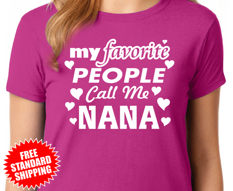 My Favorite People Call Me Nana - Pink Ladies T-Shirt