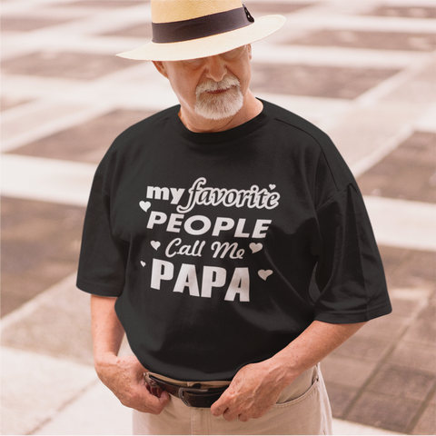 My Favorite People Call Me PAPA - Black Adult T-shirt