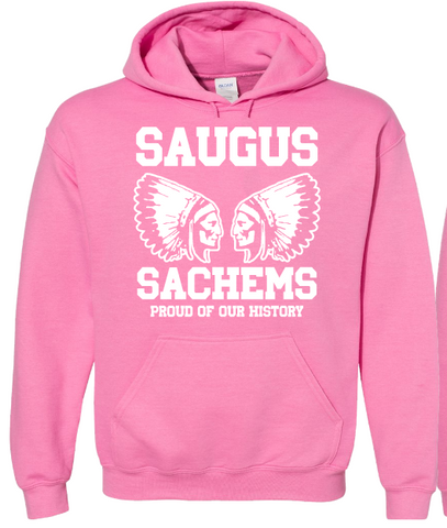 Proud Saugus Sachem PINK Hoodie with White IMPRINT - Adult Sizes